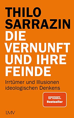 Die Vernunft und ihre Feinde: Irrtümer und Illusionen ideologischen Denkens von Langen-Müller